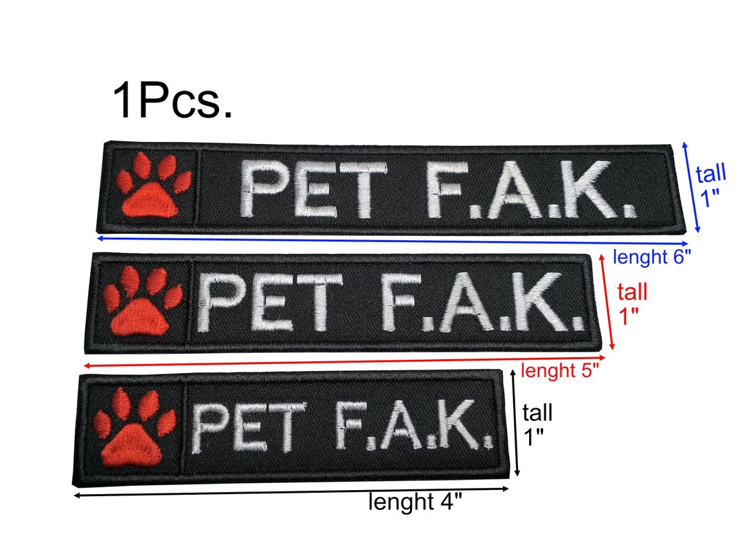 PAW PET F.A.K. Patch Name Tape Name Tag K9 Dog Rescue Dog Pet Embroidered  Sew on or Hook Backing Size 4x1, 5x1,6x1 