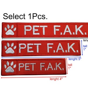 May include: Three red embroidered dog ID tags with a white paw print and the text "PET F.A.K." in white. The tags are available in three sizes: 4 inches, 5 inches, and 6 inches long.