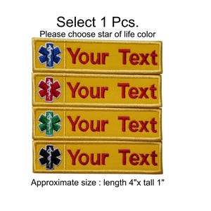 May include: Four yellow rectangular patches with embroidered text "Your Text" in red. Each patch features a different colored Star of Life emblem: blue, red, green, and black. Approximate size: 4" long x 1" tall.