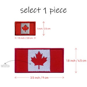 May include: Two rectangular embroidered patches featuring the Canadian flag with a red maple leaf on a white square flanked by red bars. The smaller patch measures 1 inch by 1.5 inches, and the larger patch measures 1.8 inches by 3.5 inches.