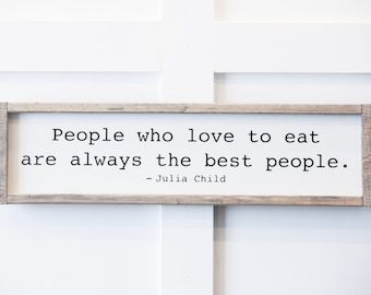 Julia Child Quote Wood Sign: Kitchen Decor