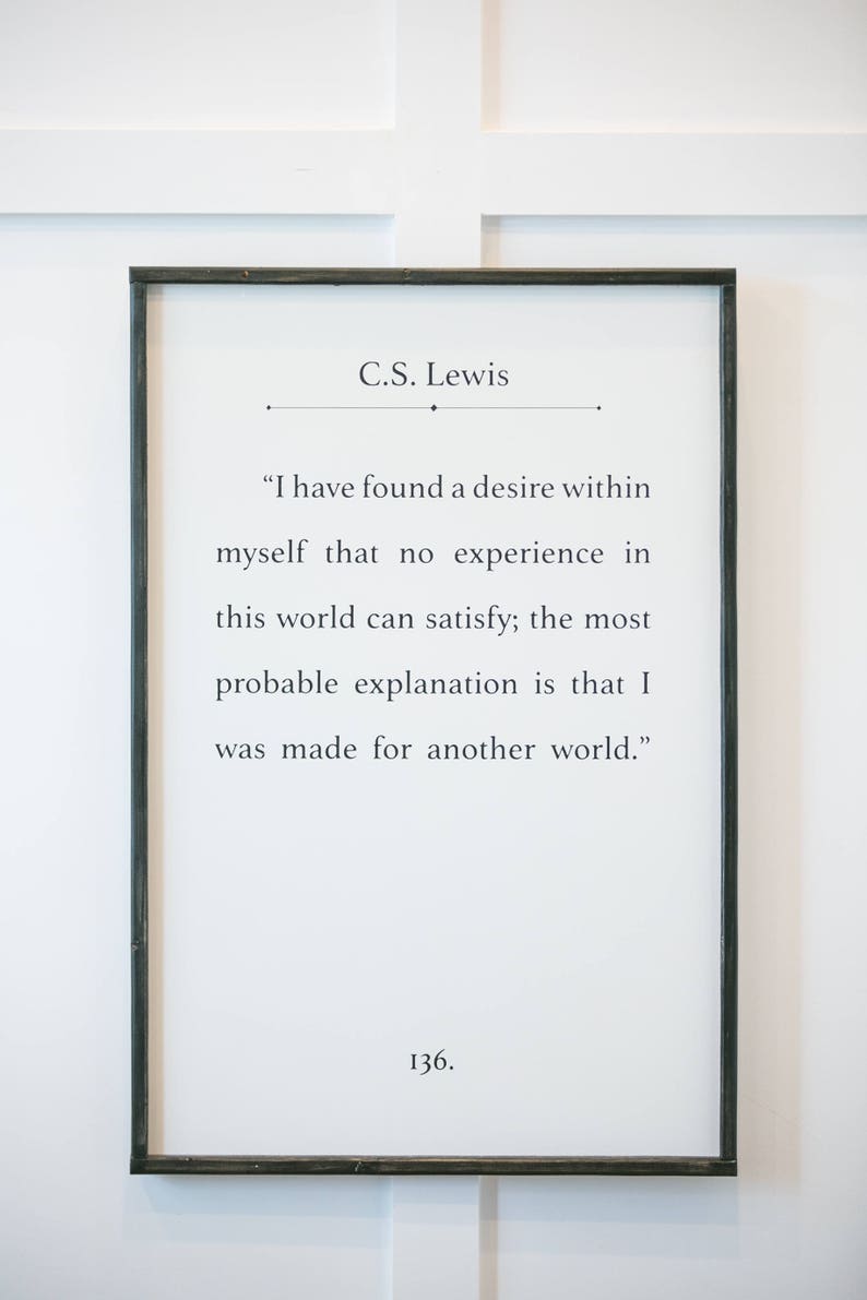 I Have Found a shops Desire Within Myself - C.S. Lewis Quote - Wood Sign