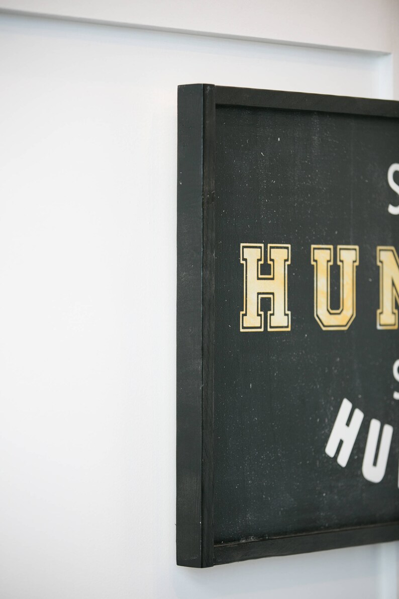 Wood Sign Stay Hungry Stay Humble