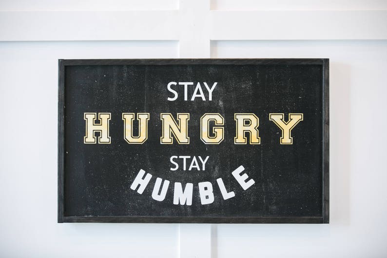 Wood Sign Stay Hungry Stay Humble