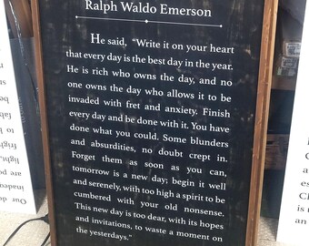 Ralph Waldo Emerson - Write it on Your Heart - Finish This Day Quote - Wood Sign