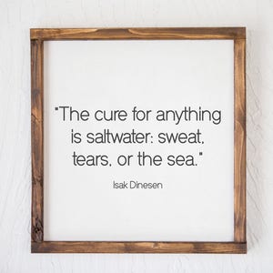 Isak Dinesen - Saltwater - Wood Sign