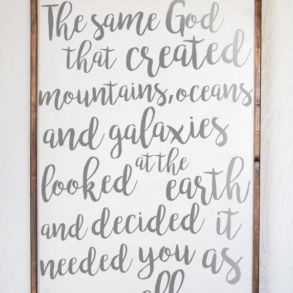 The Same God That Created Mountains Oceans and Galaxies, Creation, Wall Art, Hand-crafted Signs, Home Decor, Spiritual Quotes, Quote Sign