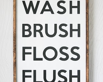 Wash Brush Floss Flush - Wood Sign