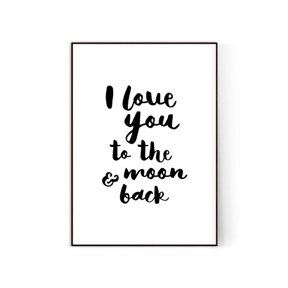 I Love You To The Moon Back Motivational Print Etsy