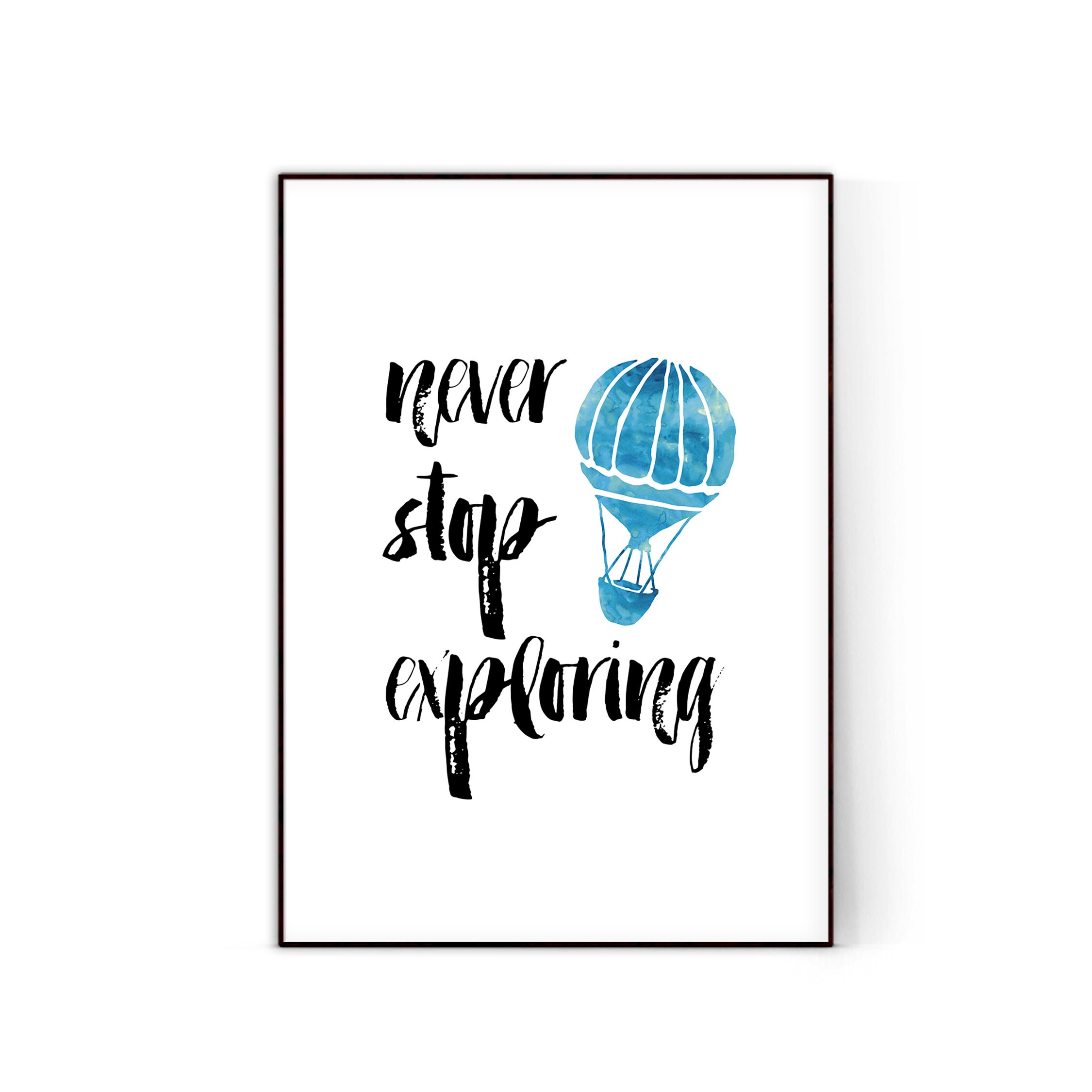 Never Stop Exploring Travel Print Motivational Print Instant Download ...