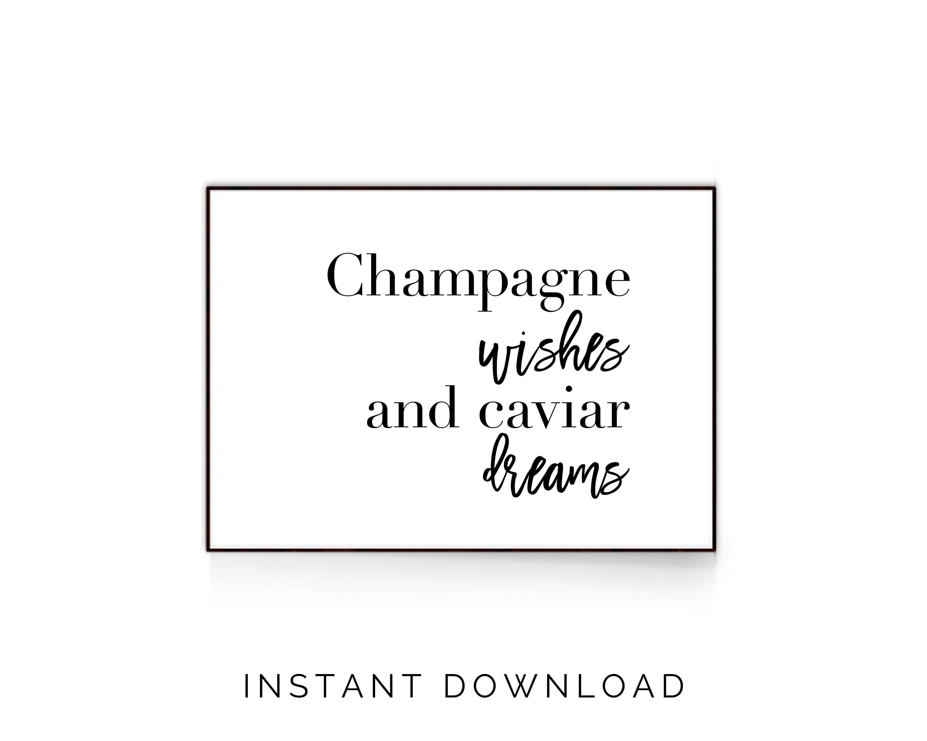 Champagne Wishes and Caviar Dreams Bedroom Print Instant - Etsy