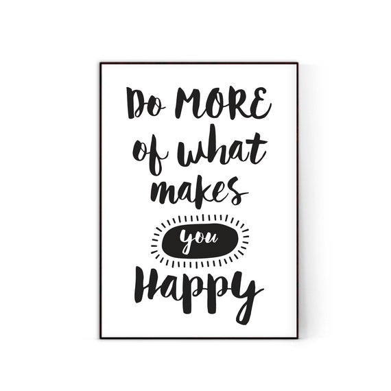 Ongekend Do more of what makes you happy Motivational Print | Etsy LL-88