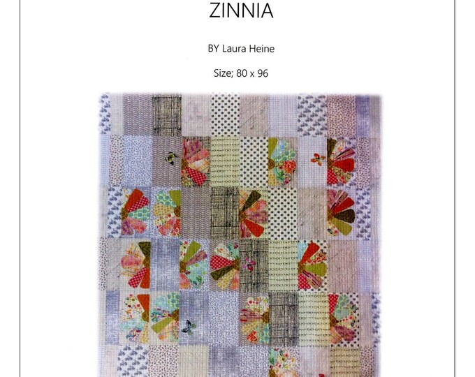 Zinnia Quilt Pattern by Laura Heine for Fiberworks FBWZ