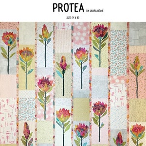 May include: A quilt pattern featuring a repeating design of colorful protea flowers on a background of various patterned fabrics. The quilt is 71 inches by 80 inches. The title "Protea" and the designer's name "Laura Heine" are printed at the top of the image.
