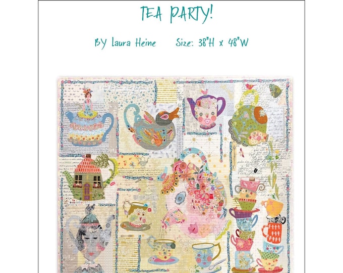 Tea Party Sampler Quilt Pattern BOM by Laura Heine for Fiberworks FBWTEA