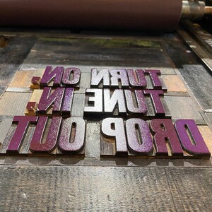 Turn On, Tune In, Drop Out Letterpress Print One-of-a-Kind image 10