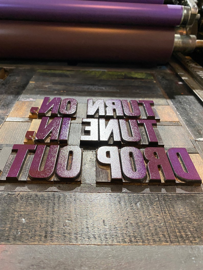 Turn On, Tune In, Drop Out Letterpress Print One-of-a-Kind image 10