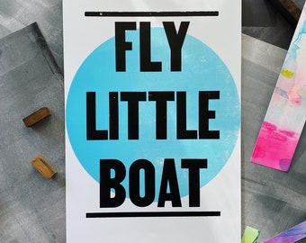 Fly Little Boat Letterpress Print