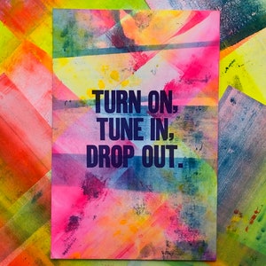 Turn On, Tune In, Drop Out Letterpress Print One-of-a-Kind image 2