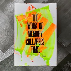 The Work of Memory Collapses Time Walter Benjamin Letterpress Print (One-of-a-Kind)