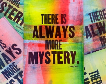 There Is Always More Mystery Letterpress Print (One-of-a-Kind)