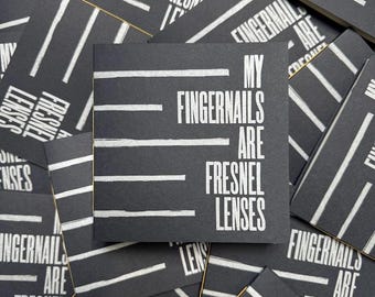 My Fingernails Are Fresnel Lenses – Letterpress & Risograph Book