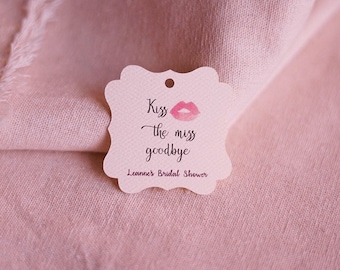 Personalized Bridal shower favor tag - kiss the miss goodbye favor tag - bridal shower party favor tag