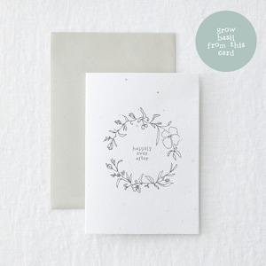 Happily Ever After - Hochzeitstag Basilikum Samen Pflanzbare Florale Zero Waste Umweltfreundliche Grußkarte