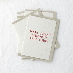 Funny Christmas Card Santa Doesn’t Believe In You Either Cheeky Xmas Card Sarcastic Holiday Greeting