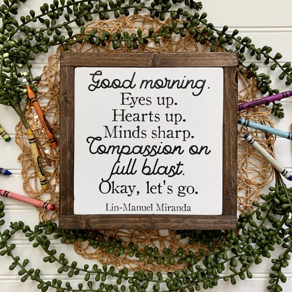 Good Morning, Classroom Decor, Teacher Sign, Lin Manuel Miranda Quote, Back to School, Farmhouse Classroom