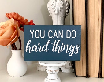 Motivational Quote, You Can Do Hard Things, Tiered Tray Wood Sign, Mini Block Sign, Encouragement Gift, You Got This, Nighstand Decor