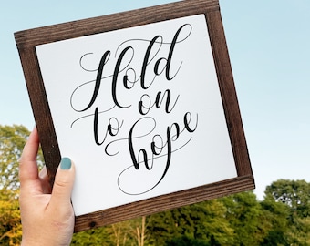 Hope Quote, Hold On To Hope, Christian Inspiration, Encouraging Wood Sign, Christian Gift, Hope Gift, Encouragement Gift, Daily Reminder