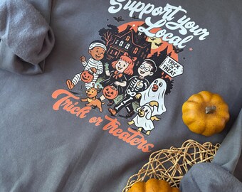 Retro Halloween Sweatshirt: Support Local Trick Or Treaters