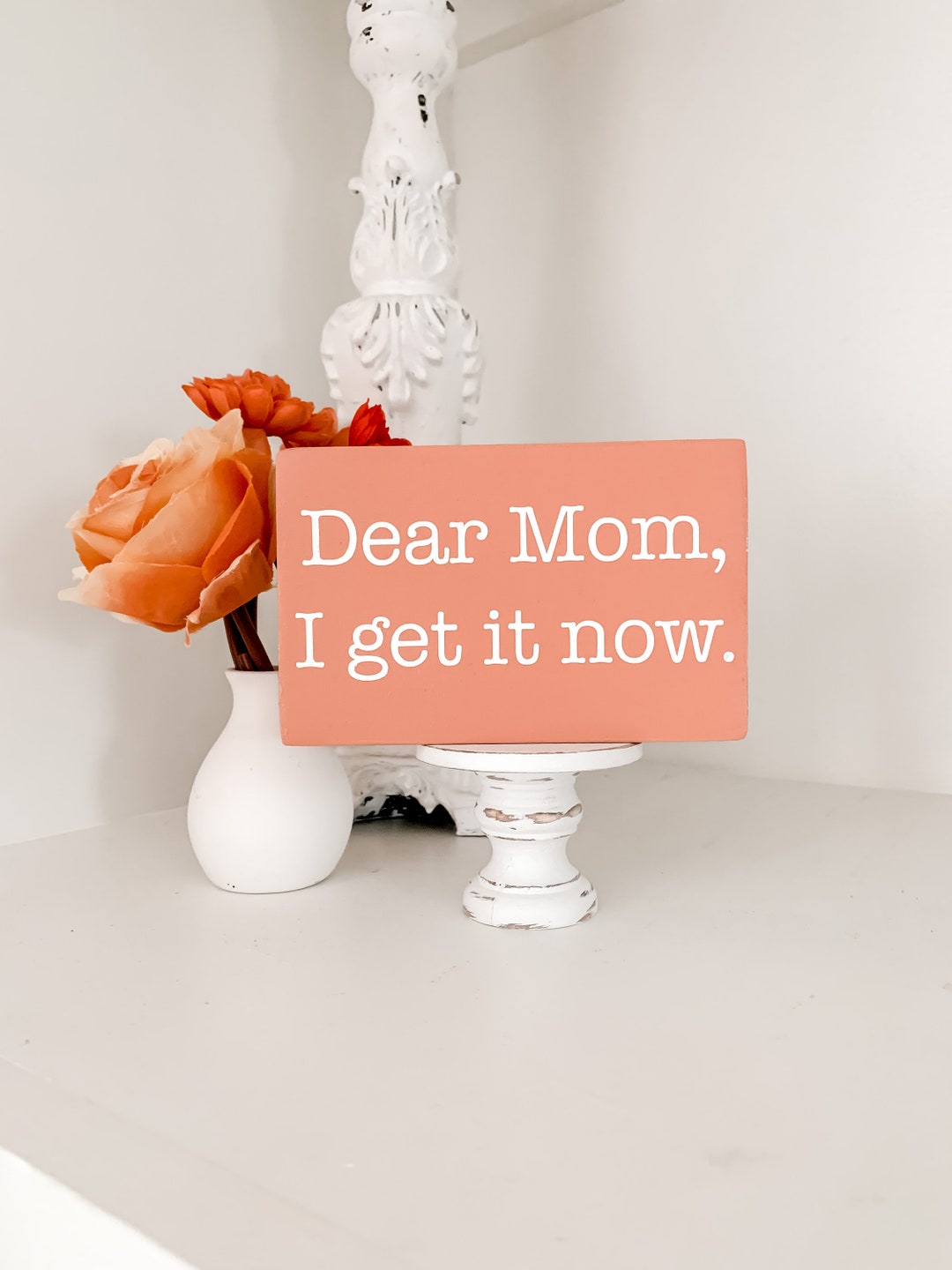 Dear Mom, I Get It Now Mini Wood Sign, Mother Daughter Gift - Etsy