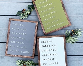 Chosen Forgiven Redeemed Accepted Never Alone Wood Sign - Framed Wood Sign - Child of God