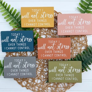 I Will Not Stress About Things I Cannot Control Mini Wood Sign