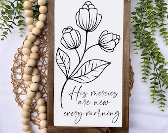 His Mercies Are New Every Morning | Christian Farmhouse Wood Sign | Faith Home Decor | Rustic Scripture Wall Art
