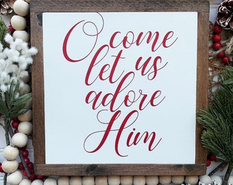 O Come Let Us Adore Him Framed Wooden Christmas Sign