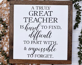 Teacher Appreciation Gift: Rustic Wood Sign - Meaningful Quote