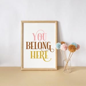 Classroom Print, DIGITAL DOWNLOAD, Teacher Quote Printable, Digital Quote, You Belong Here, Office Decor, Playroom Printable, Print to Frame