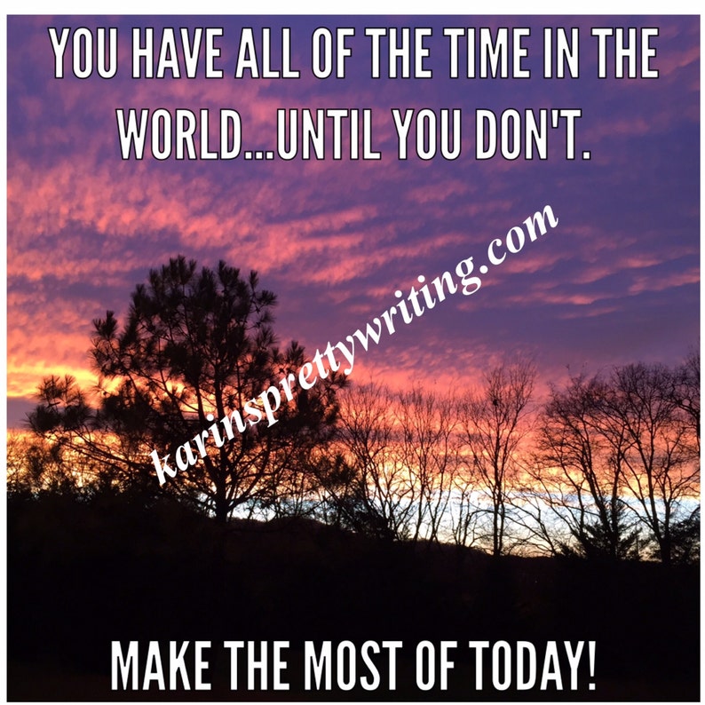 Make the Most of Today 8 X 8 Digital Download Photo image 1