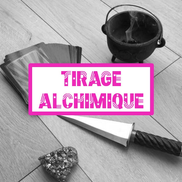 Tirage Alchimique