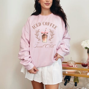 Iced Coffee Social Club Sweatshirt, Iced Coffee Sweatshirt, Soft Girl Sweatshirt, Soft Girl Social Club, Social Club Sweatshirt, Coffee Love