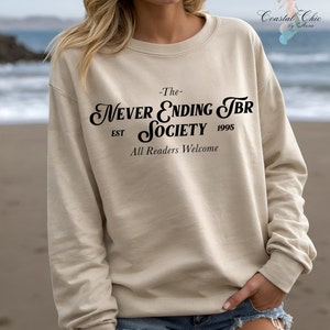 The Never Ending TBR Society Sweatshirt, TBR Sweatshirt, Book Club Sweatshirt, Bookish Sweatshirt, Book Society Sweatshirt, Book Lover