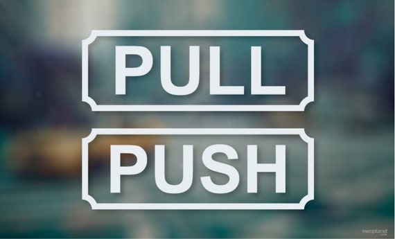 Push Pull Decal Front Restaurant Retail Door - Push Sign For Glass Door Push Pull Decal Front Restaurant Retail Door - Push Sign For Glass Door