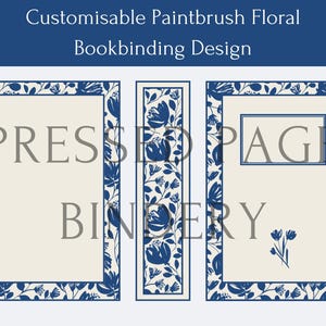 以下が含まれることがあります： カスタマイズ可能な、花柄のブックバインディングデザイン。デザインは、クリーム色の背景に、ネイビーブルーの花柄のボーダーとアクセントが特徴です。「Customisable Paintbrush Floral Bookbinding Design」の文字が上部にあります。「PRESSED PAGE BINDERY」の文字も表示されています。