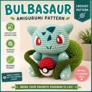 May include: A crocheted Bulbasaur amigurumi pattern. The teal-colored Bulbasaur holds a red and white Poké Ball. The pattern includes step-by-step instructions and detailed photos. The finished product is approximately 6.5 inches tall.
