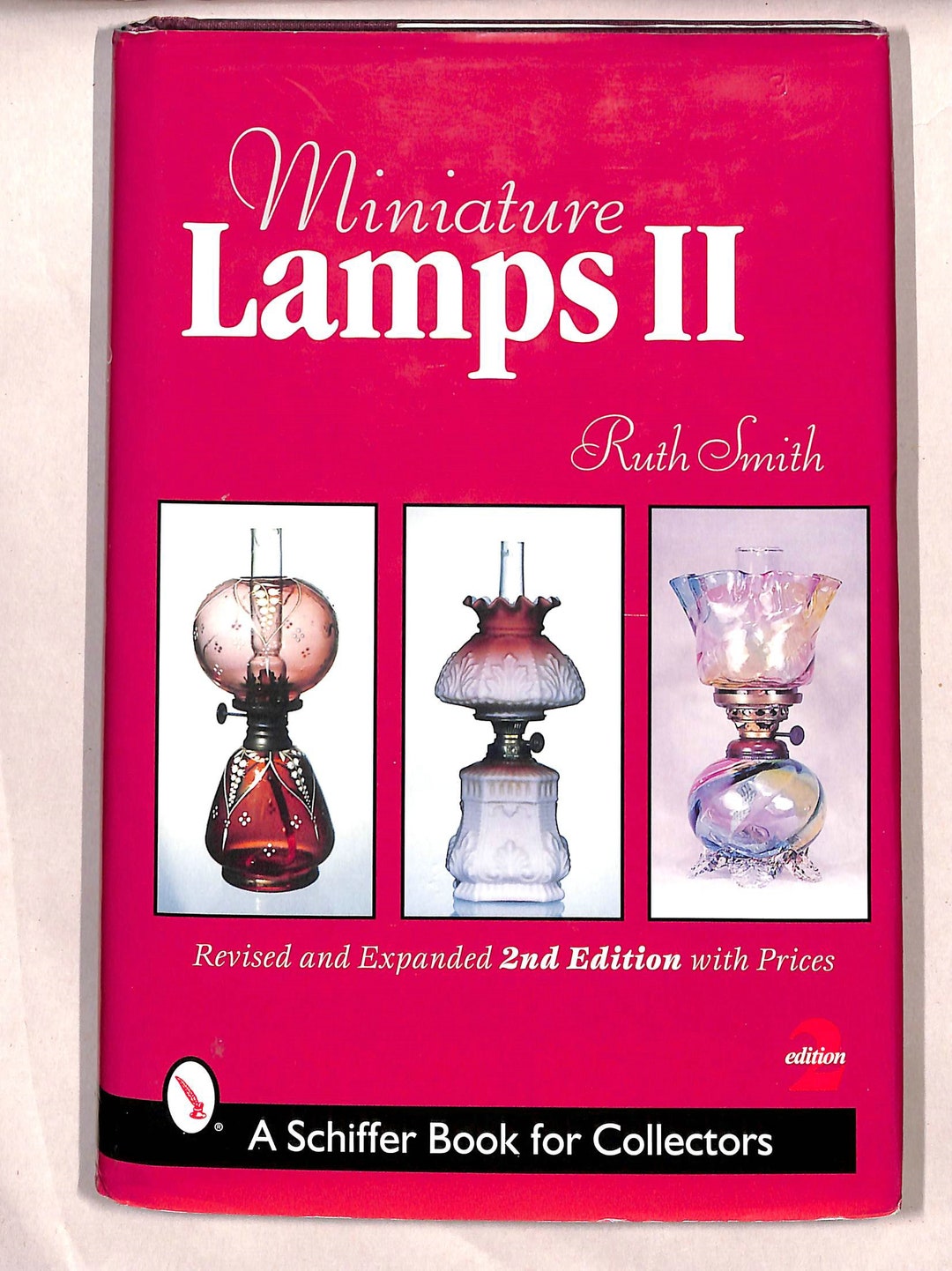 Collector's Guide for Antique Miniature Lamps Miniature Lampsii Revised and Expanded 2nd