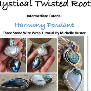 Op de afbeelding: Afbeelding van een tutorial getiteld "Mystical Twisted Roots" voor het maken van een "Harmony Pendant". De tutorial is voor een gemiddeld niveau en laat zien hoe je een hanger met drie stenen en draadwikkeling maakt. De afbeelding bevat close-up foto's van de afgewerkte hangers.