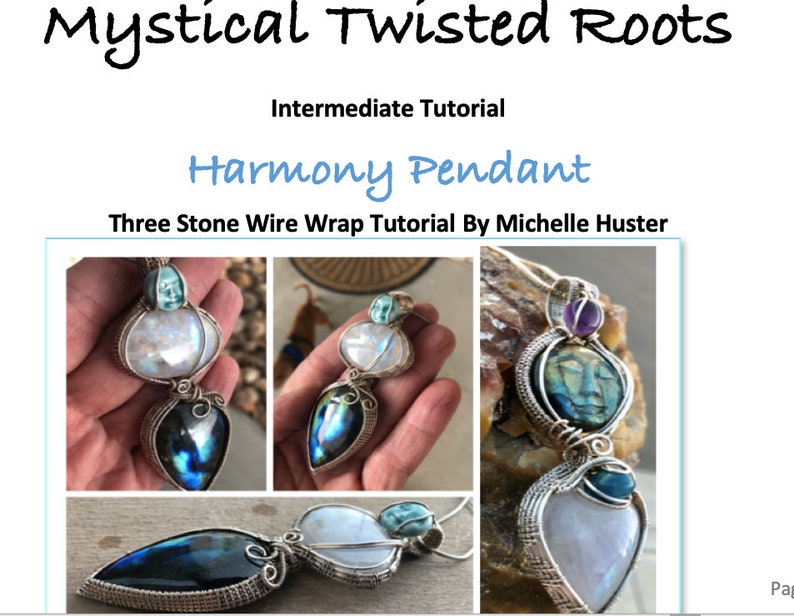 Op de afbeelding: Afbeelding van een tutorial getiteld "Mystical Twisted Roots" voor het maken van een "Harmony Pendant". De tutorial is voor een gemiddeld niveau en laat zien hoe je een hanger met drie stenen en draadwikkeling maakt. De afbeelding bevat close-up foto's van de afgewerkte hangers.